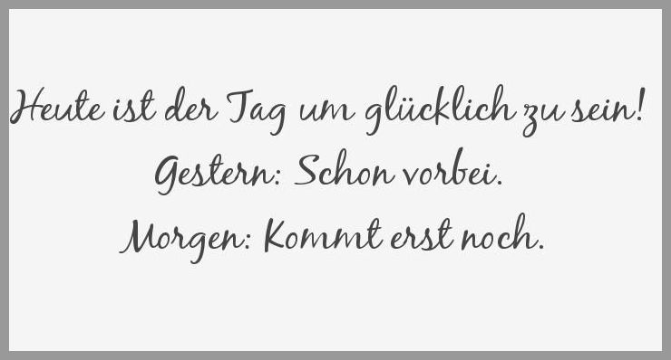 Get Heute ist morgen schon gestern HD Heute Ist Morgen Schon Gestern