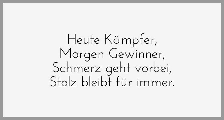 Heute kaempfer morgen gewinner schmerz geht vorbei stolz bleibt fuer immer Heute kaempfer morgen gewinner schmerz geht vorbei stolz bleibt fuer immer - Heute kaempfer morgen gewinner schmerz geht vorbei stolz bleibt fuer immer