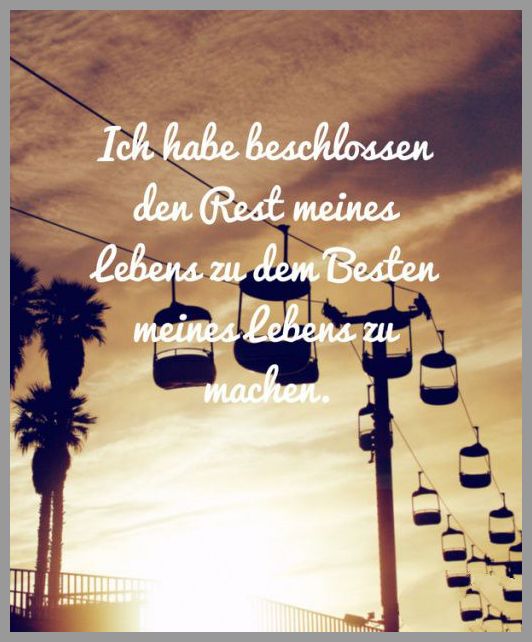 Ich habe beschlossen den rest meines lebens zu dem besten meines lebens zu machen Ich habe beschlossen den rest meines lebens zu dem besten meines lebens zu machen - Ich habe beschlossen den rest meines lebens zu dem besten meines lebens zu machen