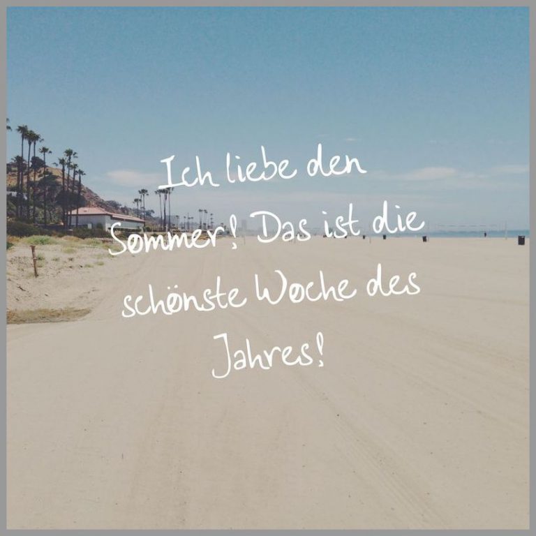 Ich liebe den sommer das ist die schoenste woche des jahres Bilder