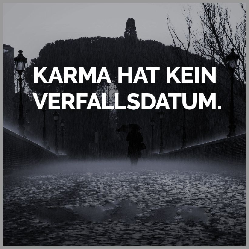 Karma hat kein verfallsdatum Karma hat kein verfallsdatum - Karma hat kein verfallsdatum