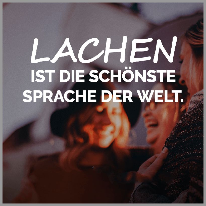 Lachen ist die schoenste sprache der welt Lachen ist die schoenste sprache der welt - Lachen ist die schoenste sprache der welt