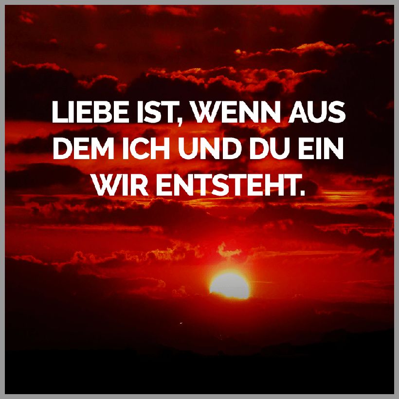 Liebe ist wenn aus dem ich und du ein wir entsteht Liebe ist wenn aus dem ich und du ein wir entsteht - Liebe ist wenn aus dem ich und du ein wir entsteht