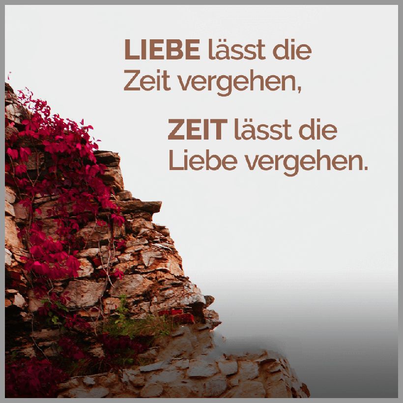 Liebe laesst die zeit vergehen zeit laesst die liebe vergehen Liebe laesst die zeit vergehen zeit laesst die liebe vergehen - Liebe laesst die zeit vergehen zeit laesst die liebe vergehen