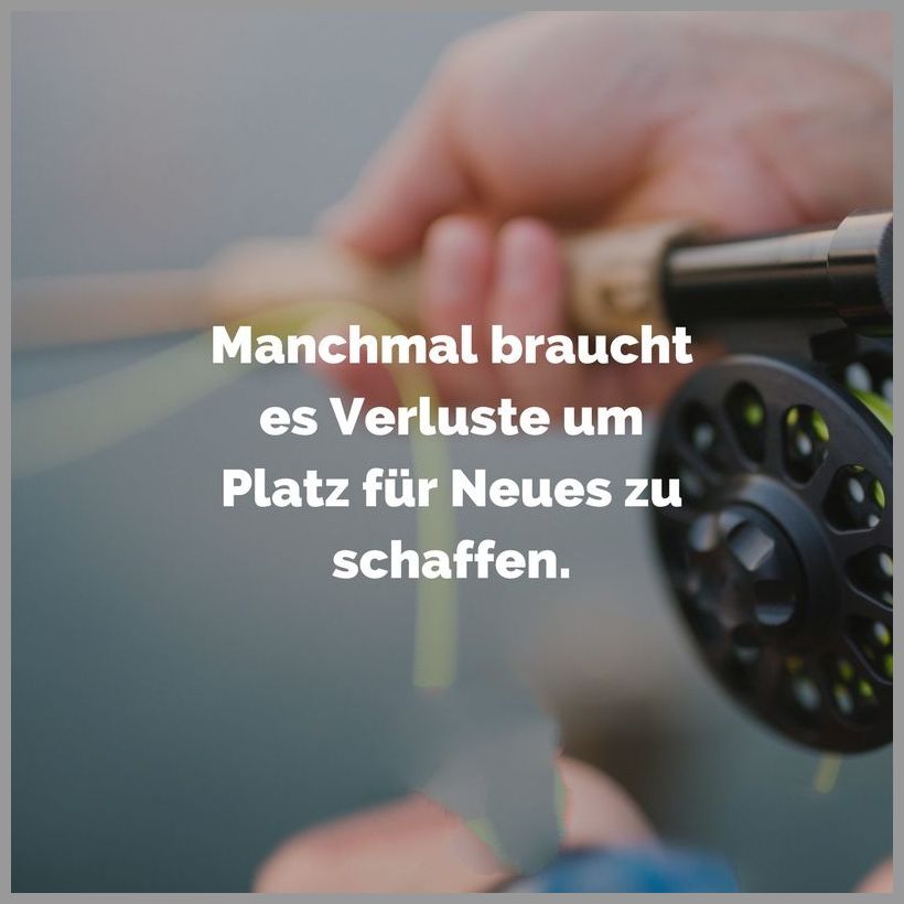 Manchmal braucht es verluste um platz fuer neues zu schaffen Manchmal braucht es verluste um platz fuer neues zu schaffen - Manchmal braucht es verluste um platz fuer neues zu schaffen
