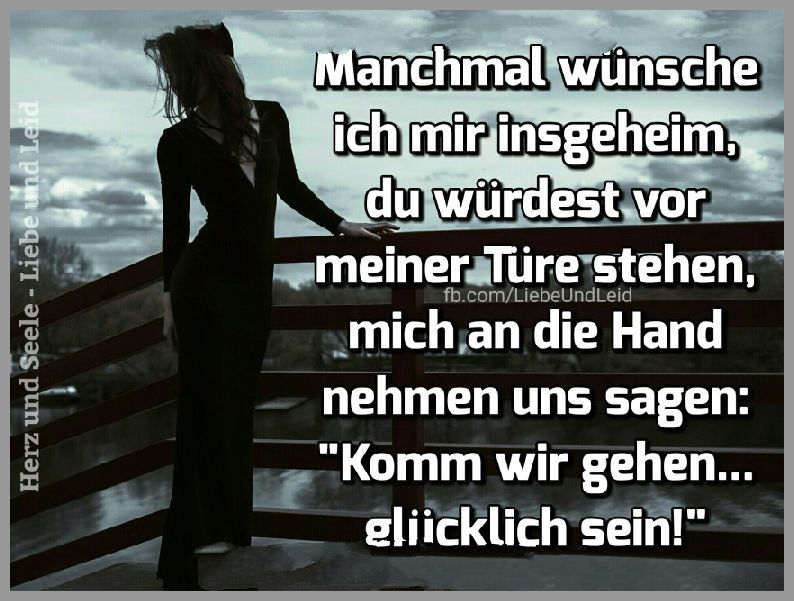 Manchmal wuensche ich mir insgeheimm Bilder und Sprüche