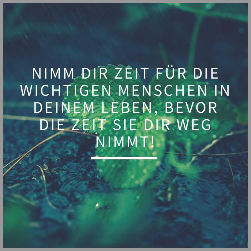 Nimm dir zeit fuer die wichtigen menschen in deinem leben bevor die zeit sie dir weg nimmt Nimm dir zeit fuer die wichtigen menschen in deinem leben bevor die zeit sie dir weg nimmt - Nimm dir zeit fuer die wichtigen menschen in deinem leben bevor die zeit sie dir weg nimmt