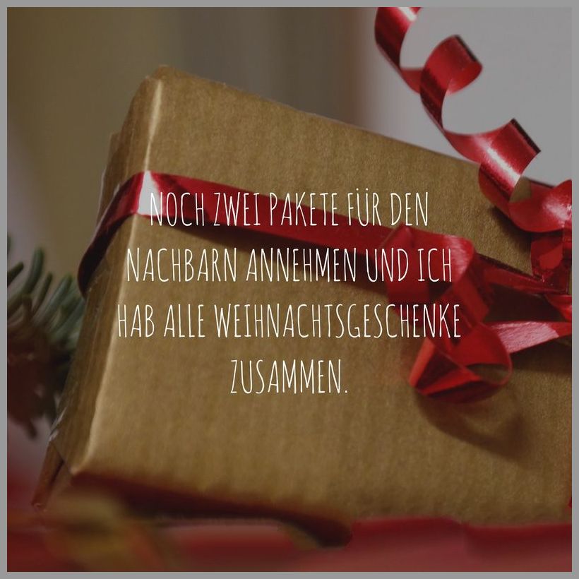 Noch zwei pakete fuer den nachbarn annehmen und ich hab alle