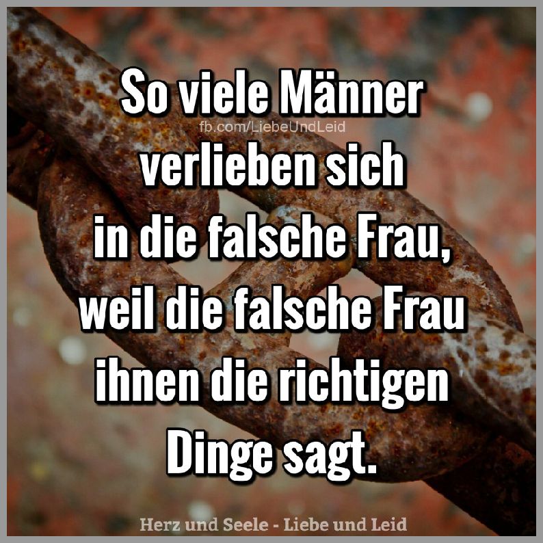 So Viele Maenner Verlieben Sich In Die Falsche Frau Bilder Und Spruche Fur Whatsapp Und Facebook Kostenlos