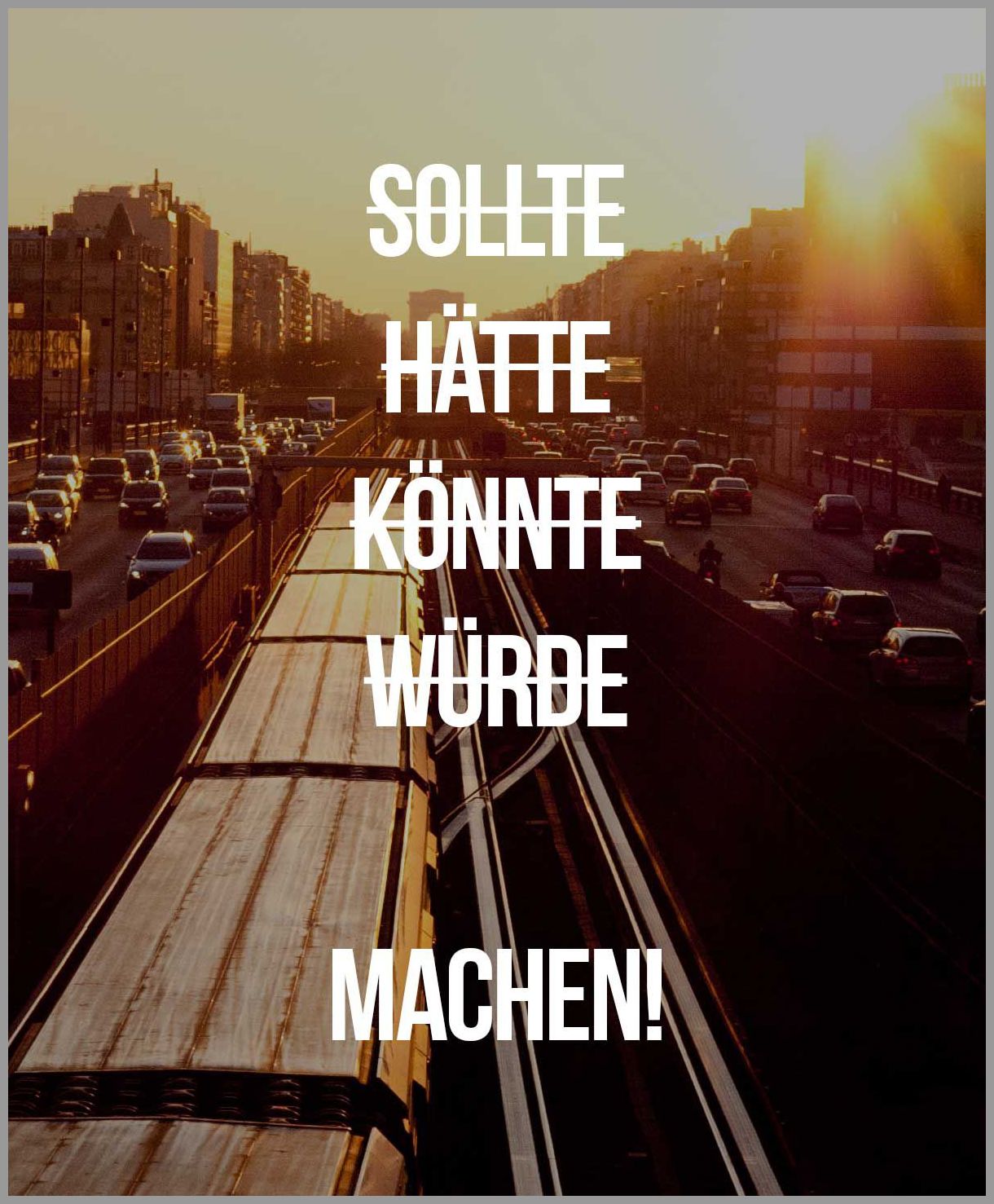 Sollte haette koennte wuerde machen Sollte haette koennte wuerde machen - Sollte haette koennte wuerde machen