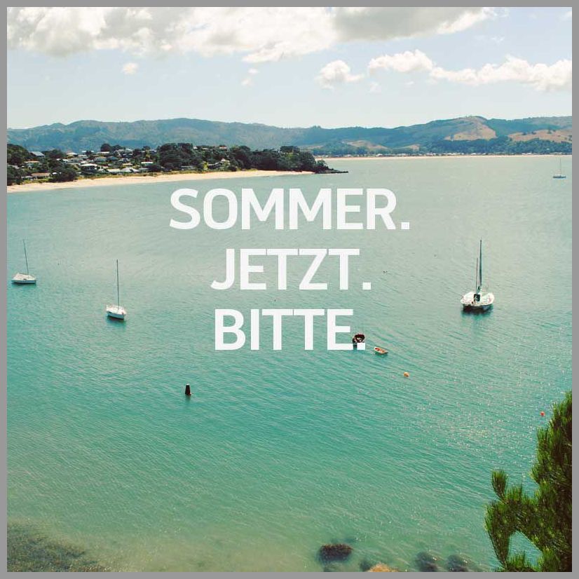 Sommer jetzt bitte Bilder und Sprüche für Whatsapp und Facebook kostenlos
