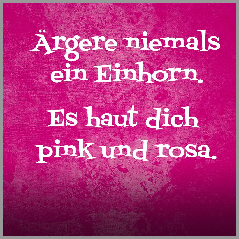 Spruch aergere niemals ein einhorn es haut dich pink und rosa Spruch aergere niemals ein einhorn es haut dich pink und rosa - Spruch aergere niemals ein einhorn es haut dich pink und rosa
