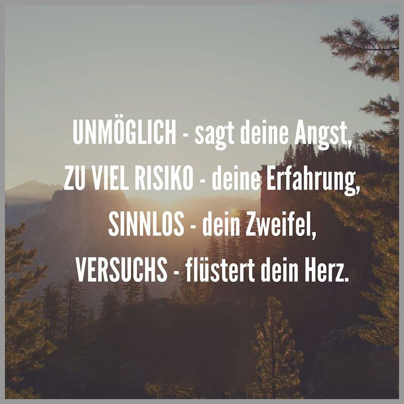 Unmoeglich sagt deine angst zu viel risiko deine erfahrung sinnlos dein zweifel versuchs fluestert dein herz Unmoeglich sagt deine angst zu viel risiko deine erfahrung sinnlos dein zweifel versuchs fluestert dein herz - Unmoeglich sagt deine angst zu viel risiko deine erfahrung sinnlos dein zweifel versuchs fluestert dein herz