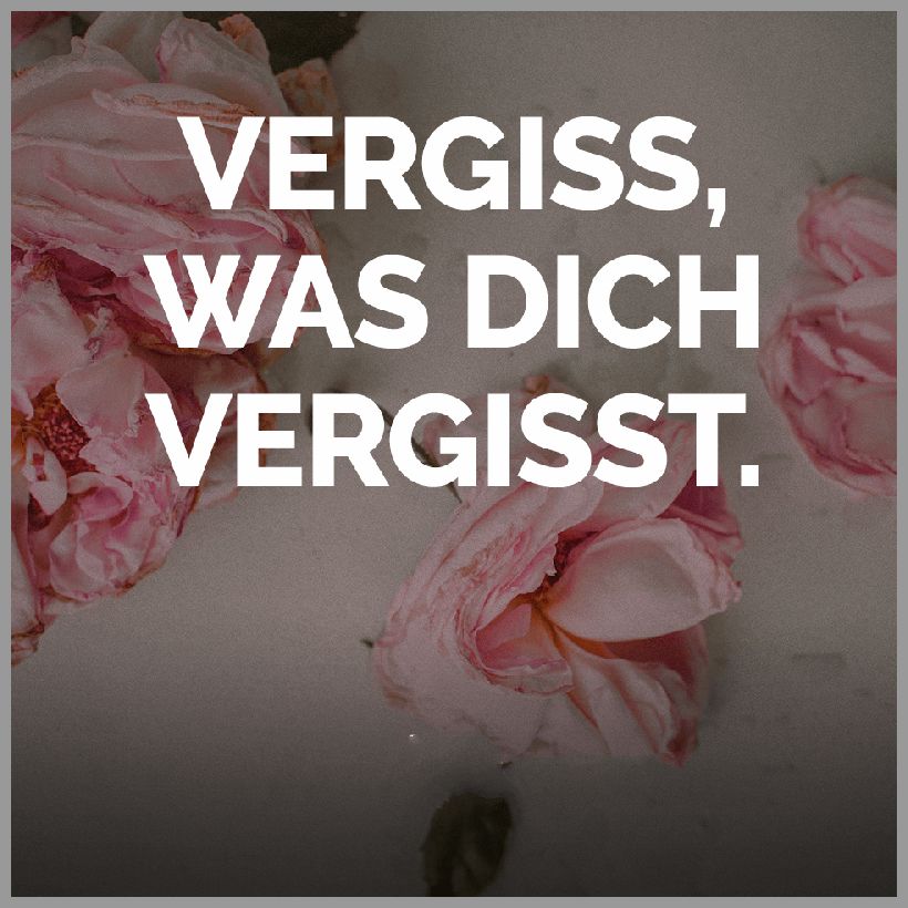 Vergiss Was Dich Vergisst Vergiss Was Dich Vergisst