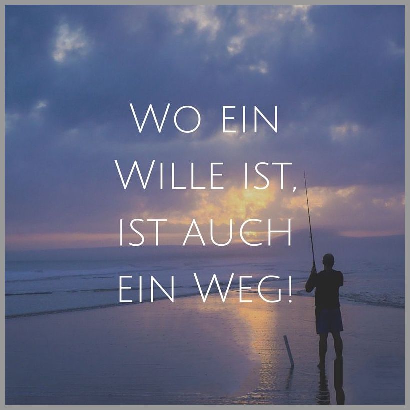 Wo ein wille ist ist auch ein weg Bilder und Sprüche für Whatsapp und