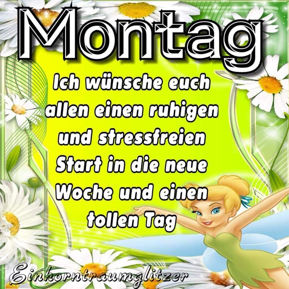 Schönen montag in neue woche Bilder und Sprüche