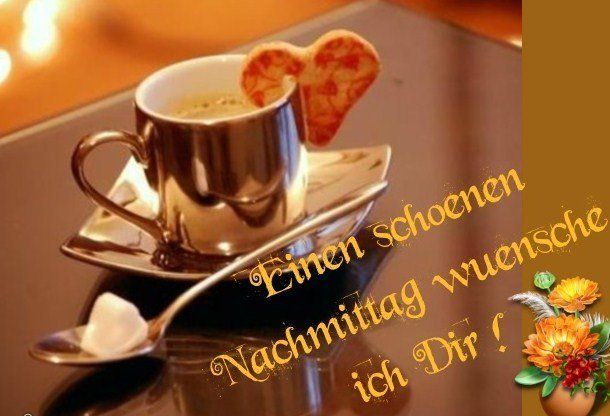 Heiße Guten Bilder Nachmittags Bilder und Sprüche für Whatsapp