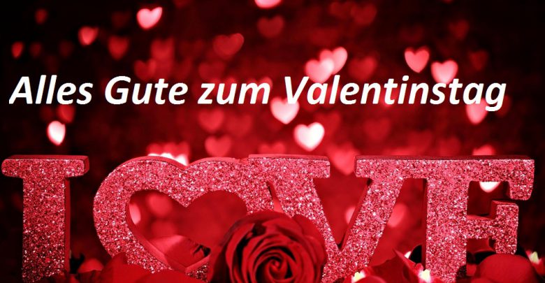 Alles Gute zum Valentinstag Bilder und Sprüche für Whatsapp und